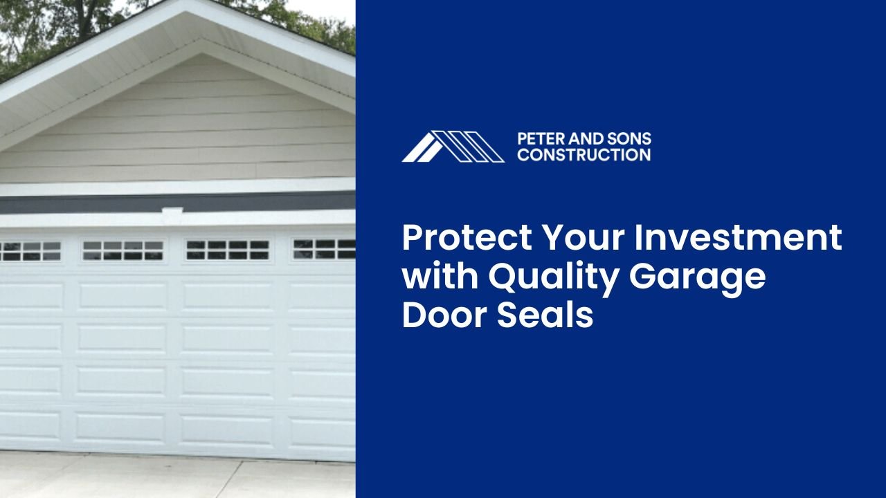 Protect Your Investment with Quality Garage Door Seals