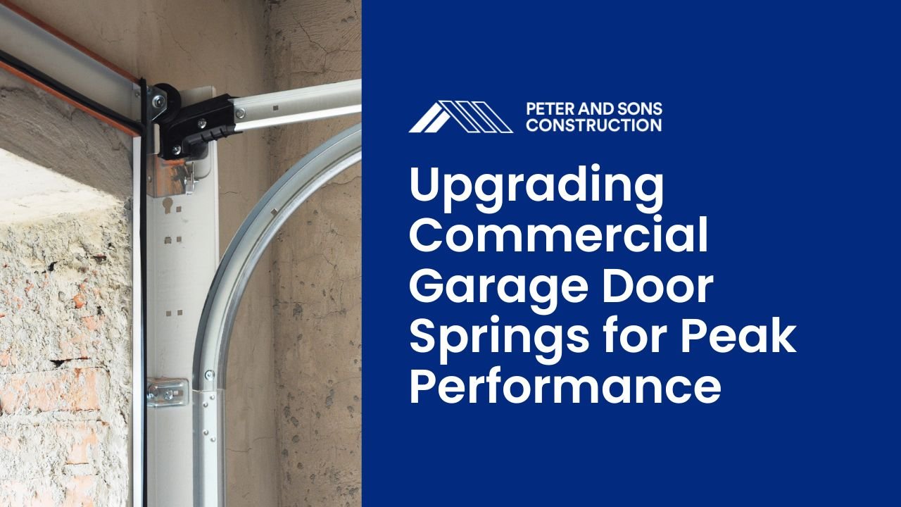 Upgrading Commercial Garage Door Springs for Peak Performance (1)