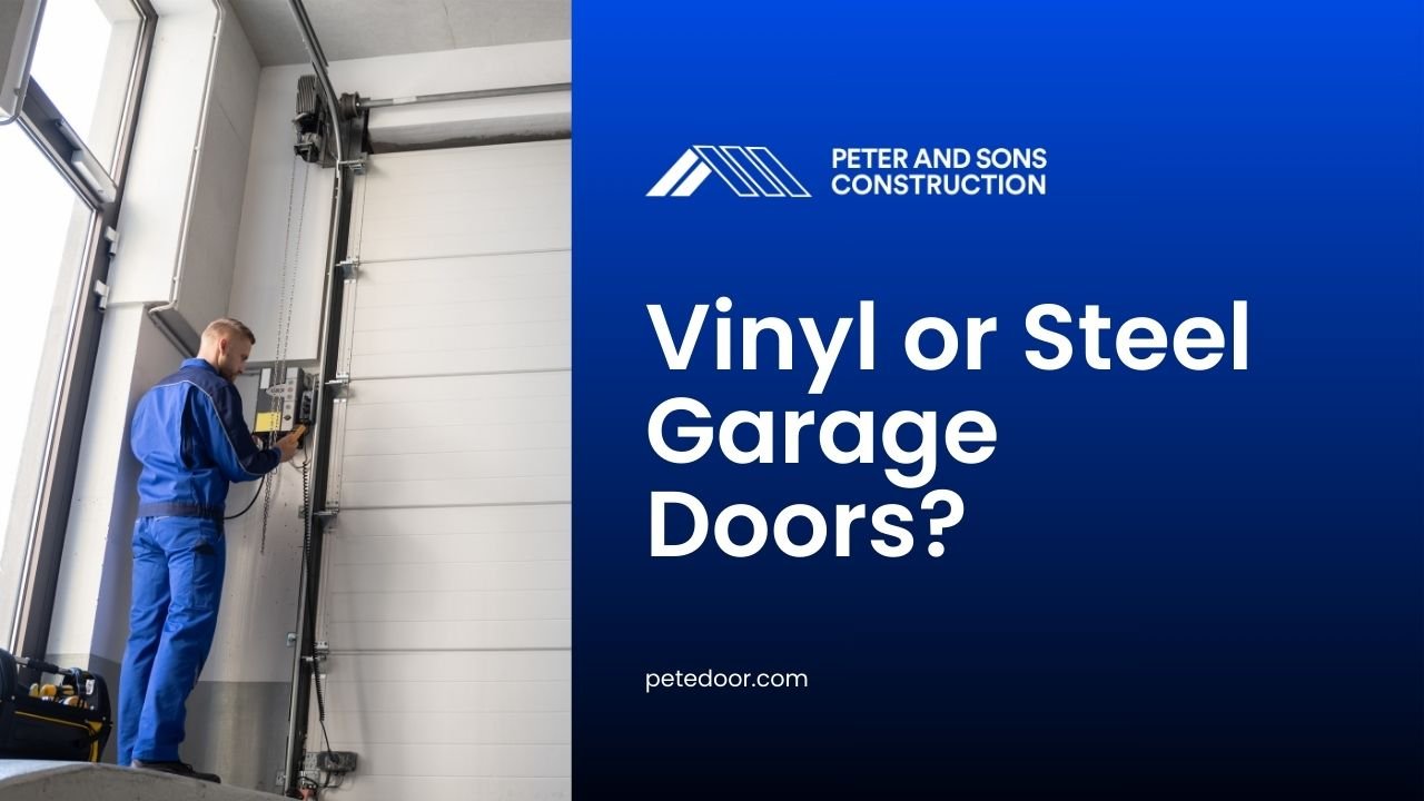 Which is Better - Vinyl or Steel Garage Doors?