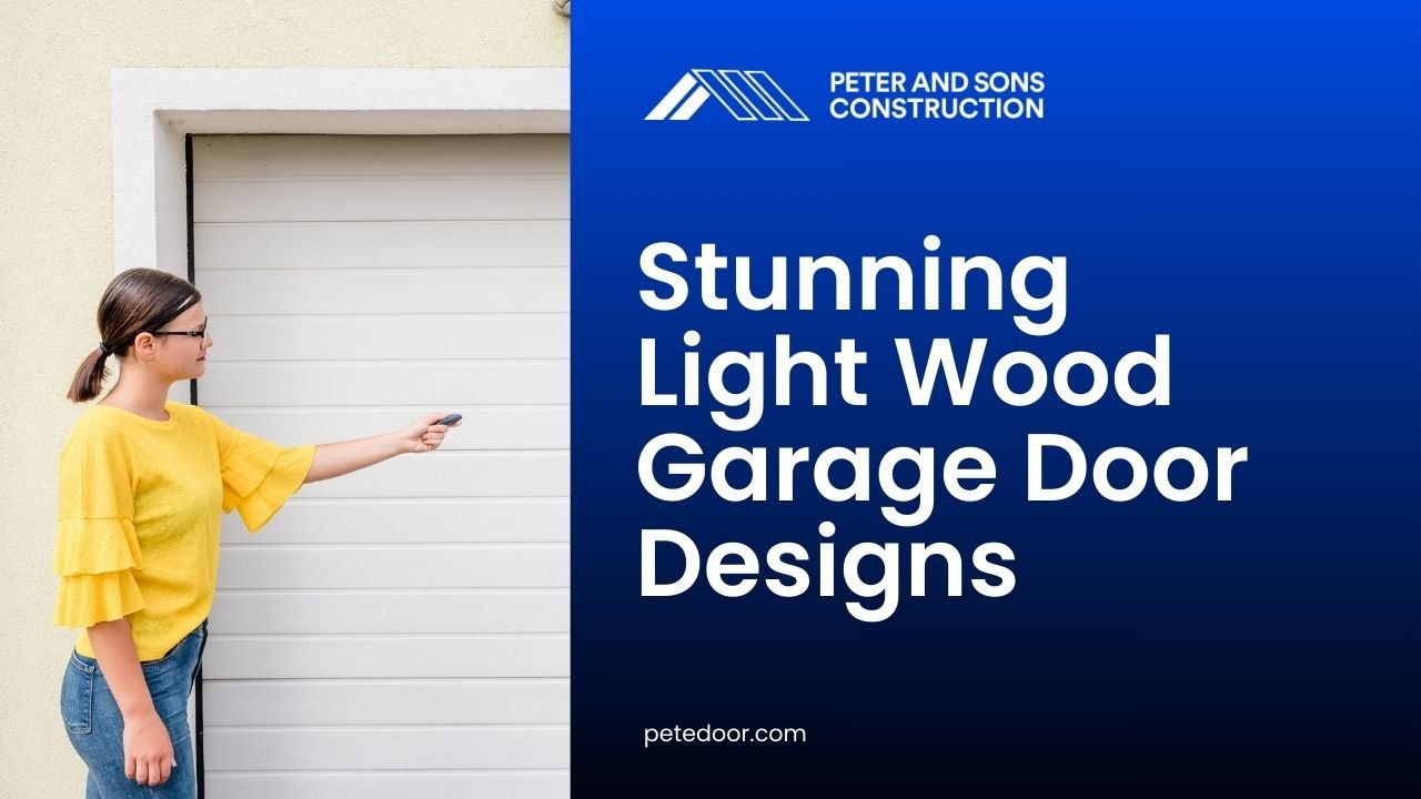 Stunning Light Wood Garage Door Designs