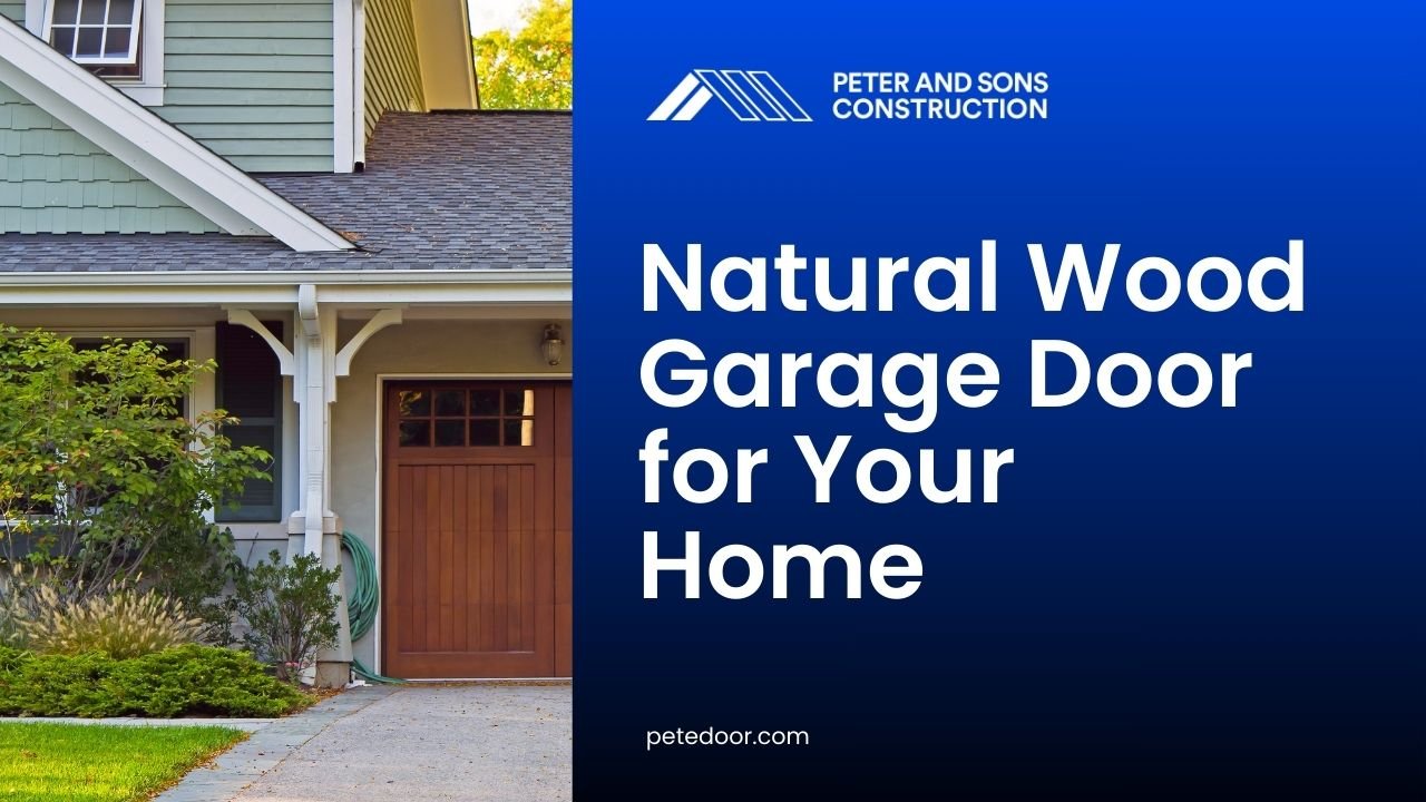 natural wood garage door for your home