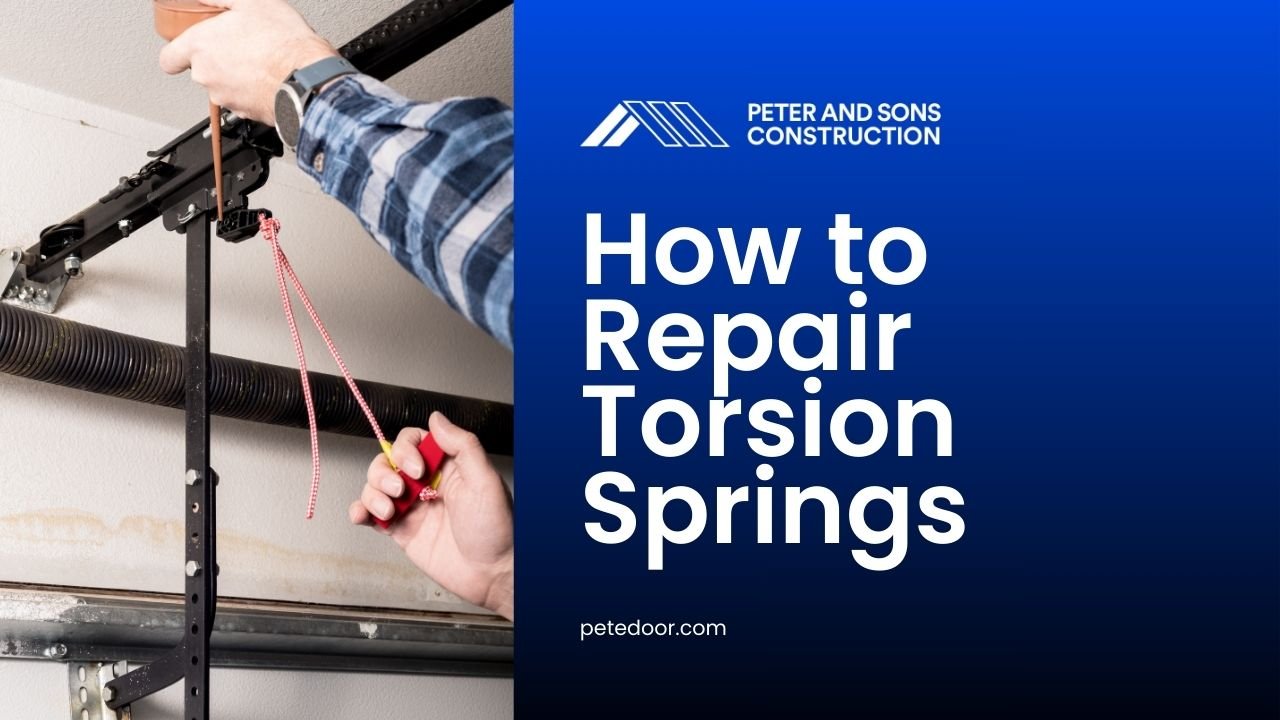 how to repair torsion springs in garage door