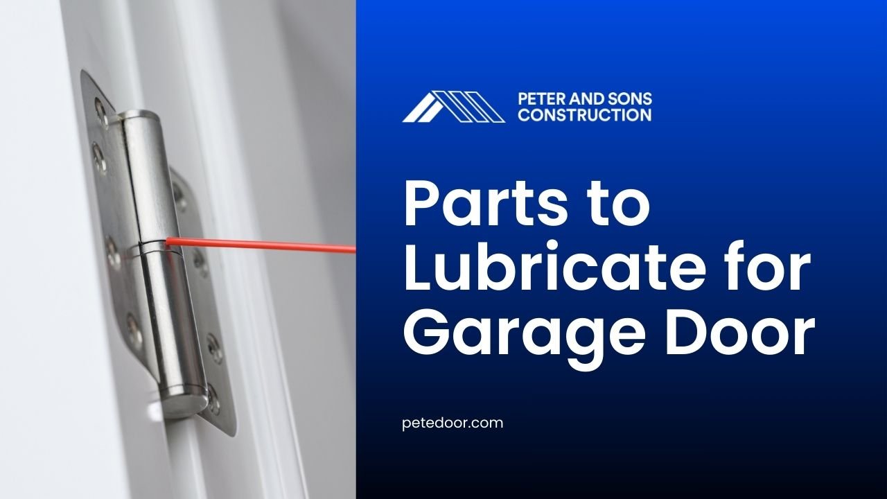 parts to lubricate for garage door