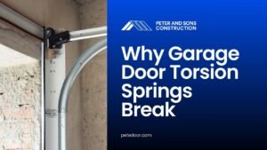 why garage door torsion springs break