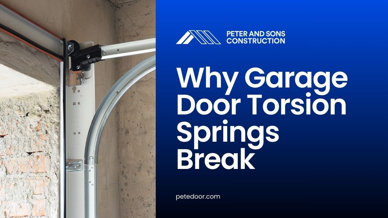 why garage door torsion springs break