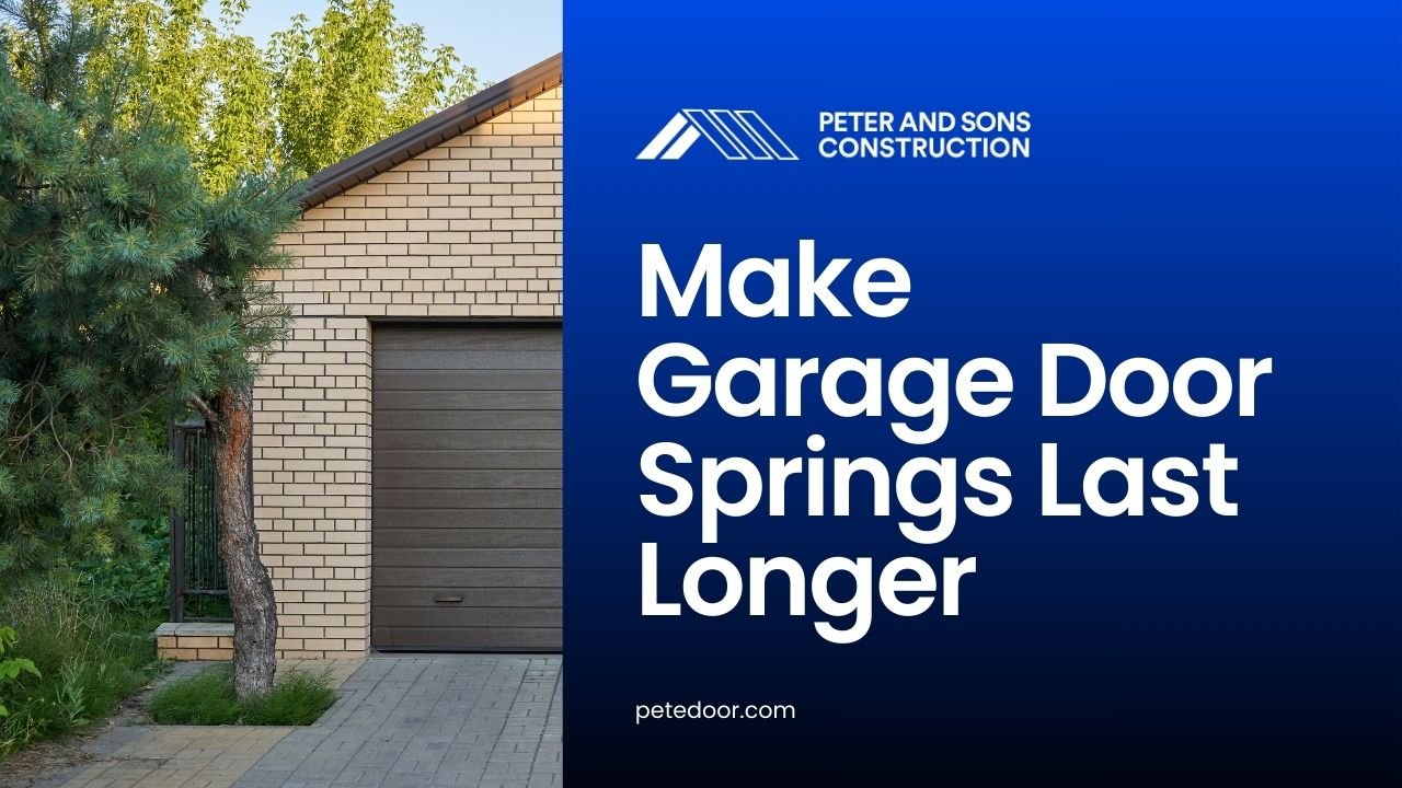 maintenance tips to make garage door springs last longer