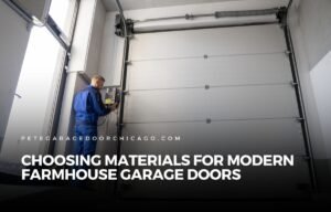 Choosing Materials for Modern Farmhouse Garage Doors