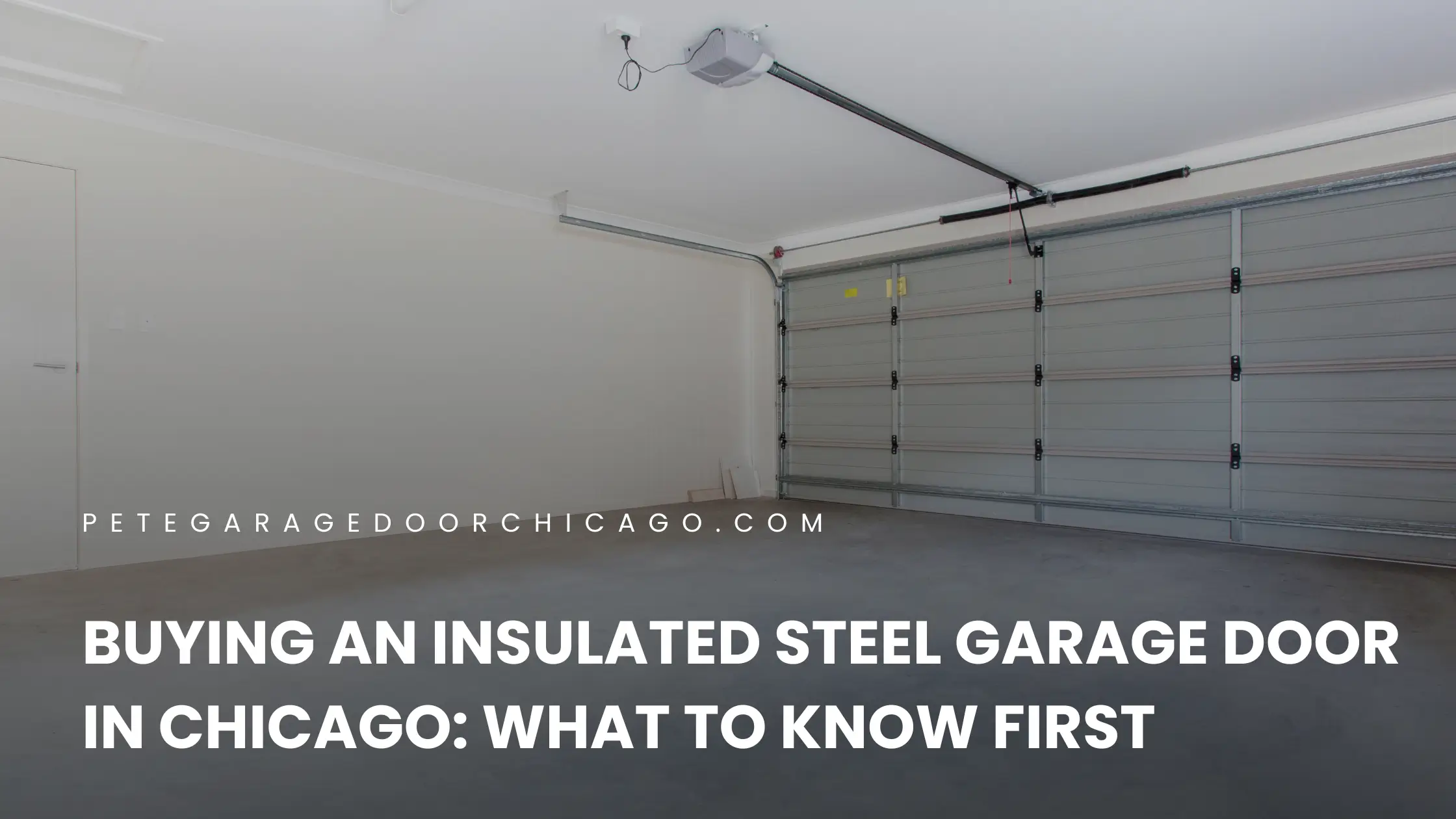 Buying an Insulated Steel Garage Door in Chicago What to Know First
