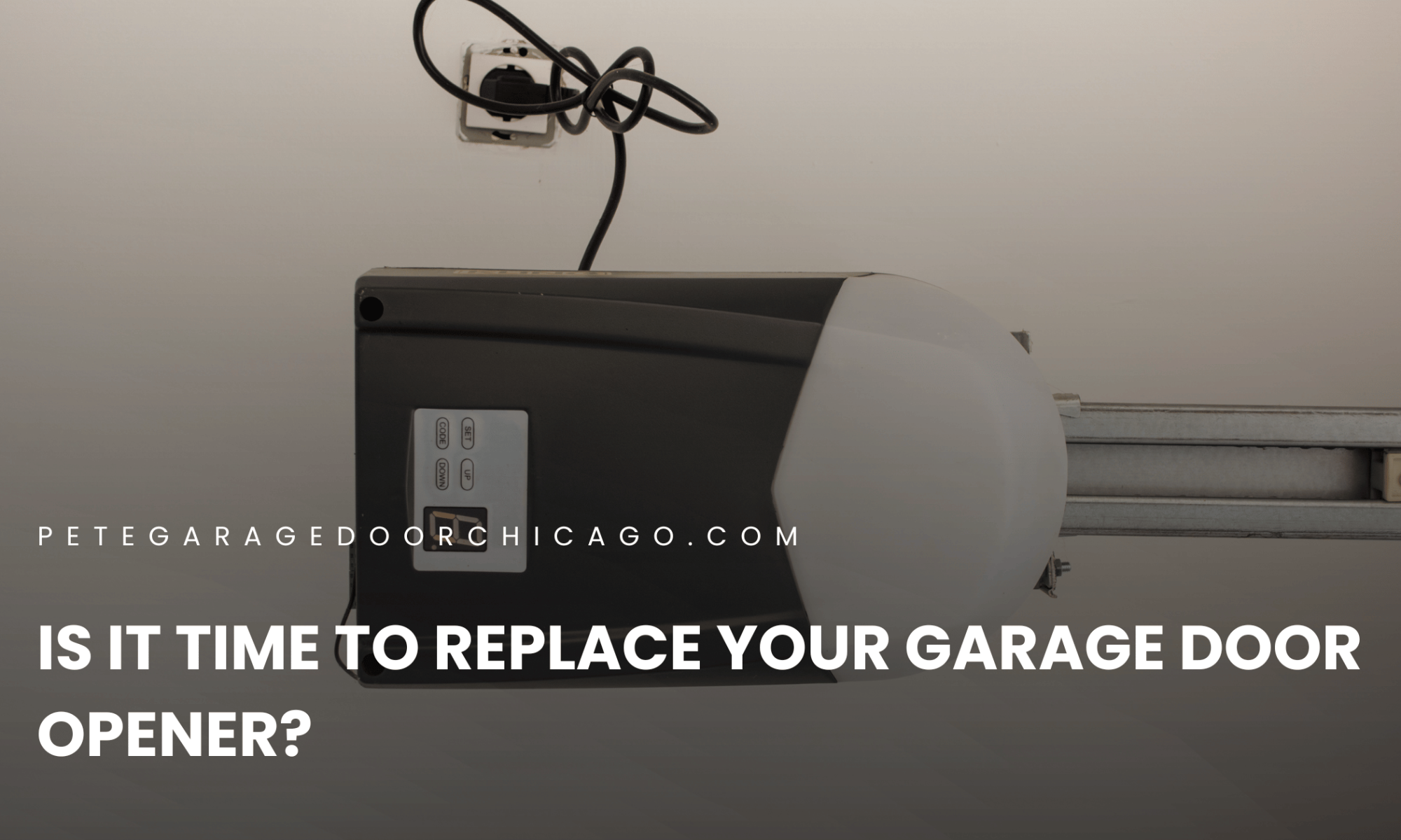 Is It Time to Replace Your Garage Door Opener