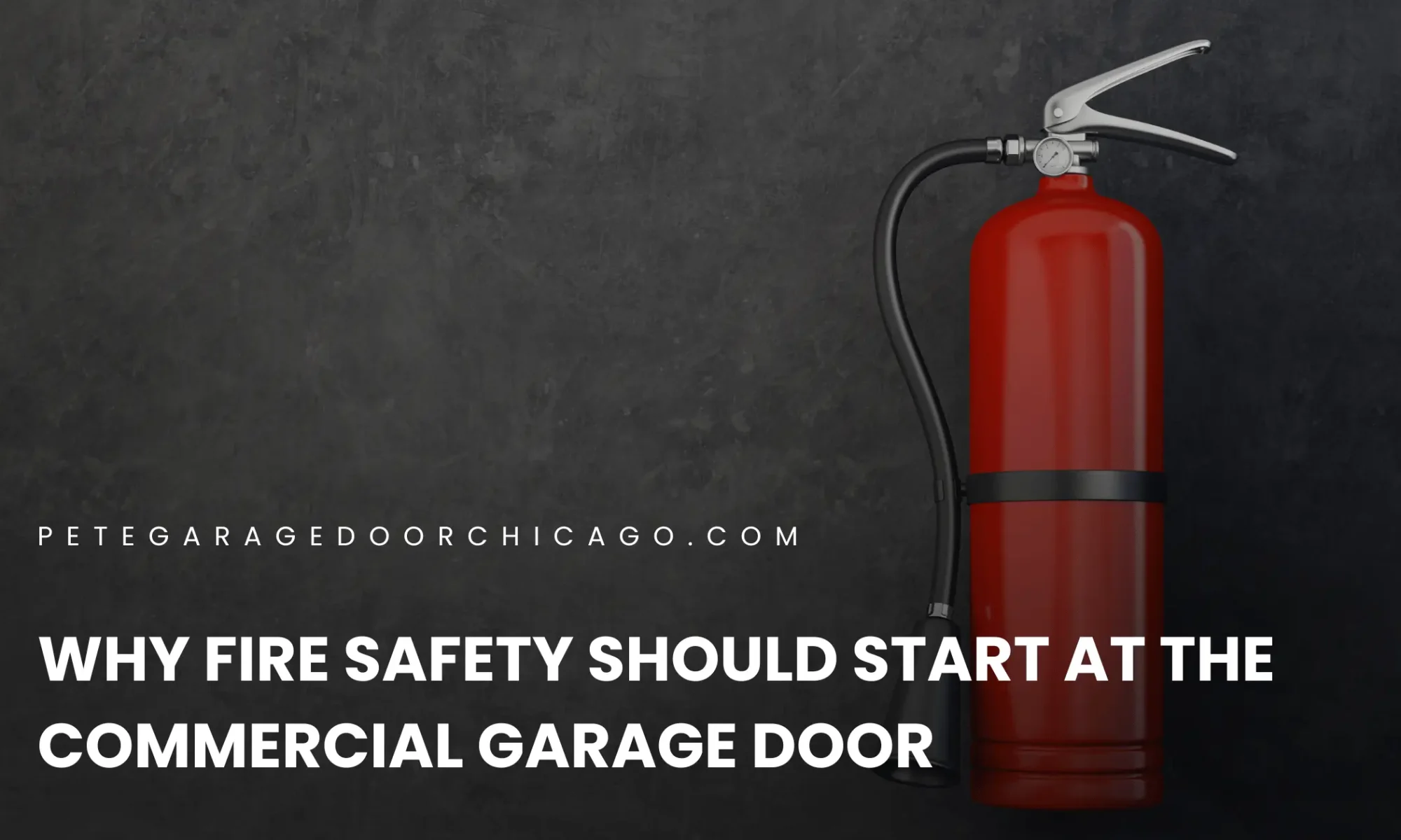 Why Fire Safety Should Start at the Commercial Garage Door