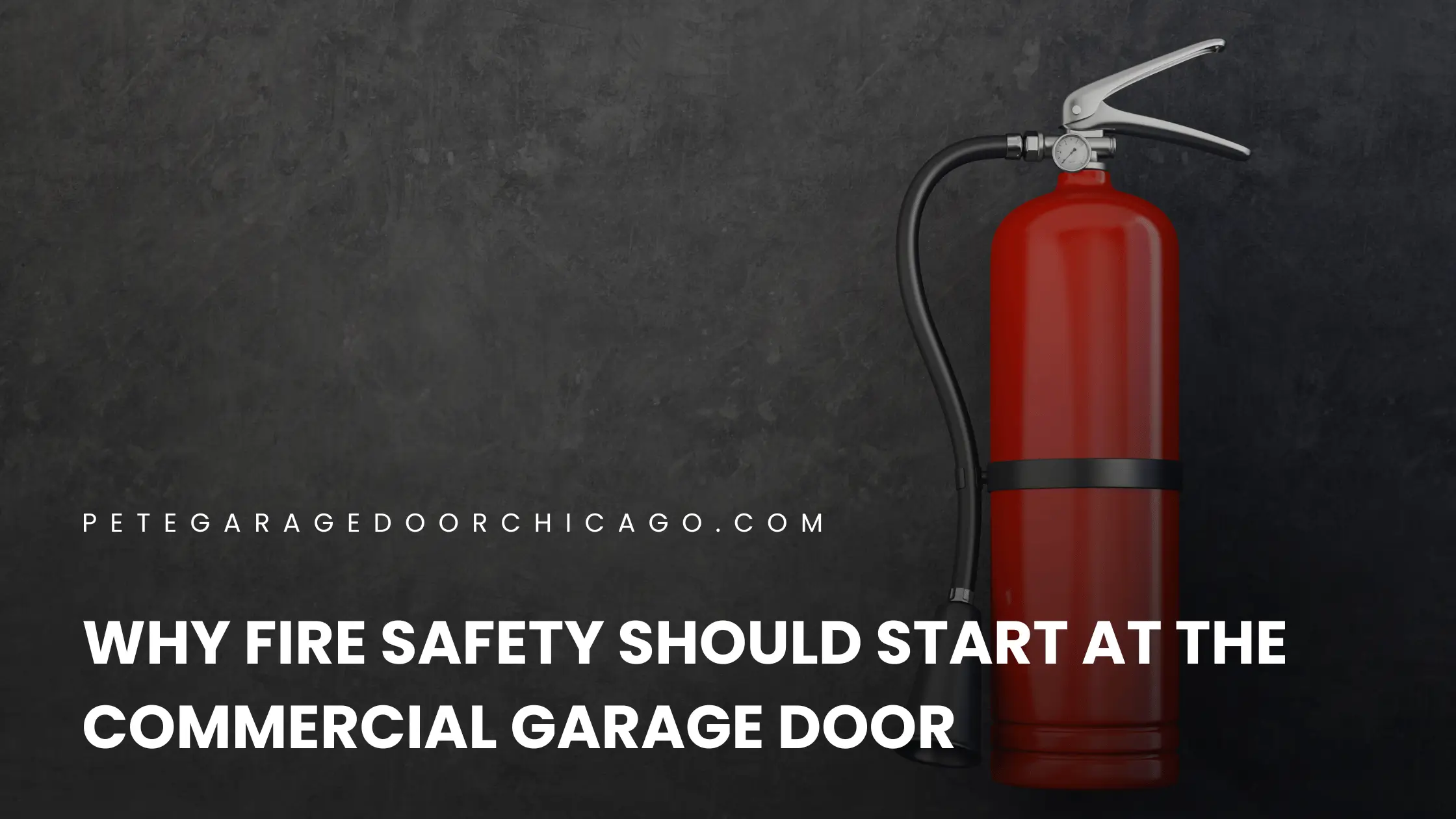 Why Fire Safety Should Start at the Commercial Garage Door